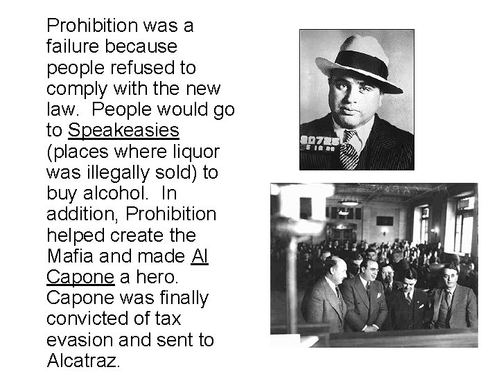 Prohibition was a failure because people refused to comply with the new law. People