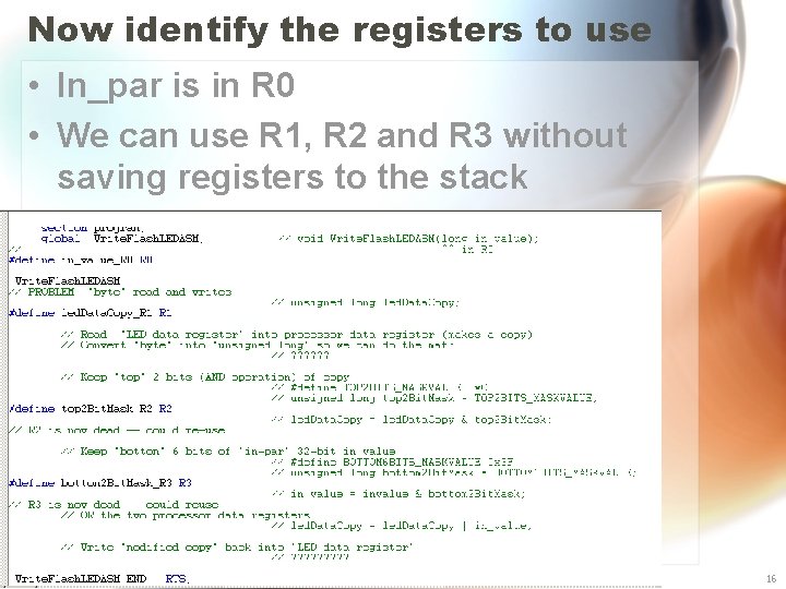 Now identify the registers to use • In_par is in R 0 • We