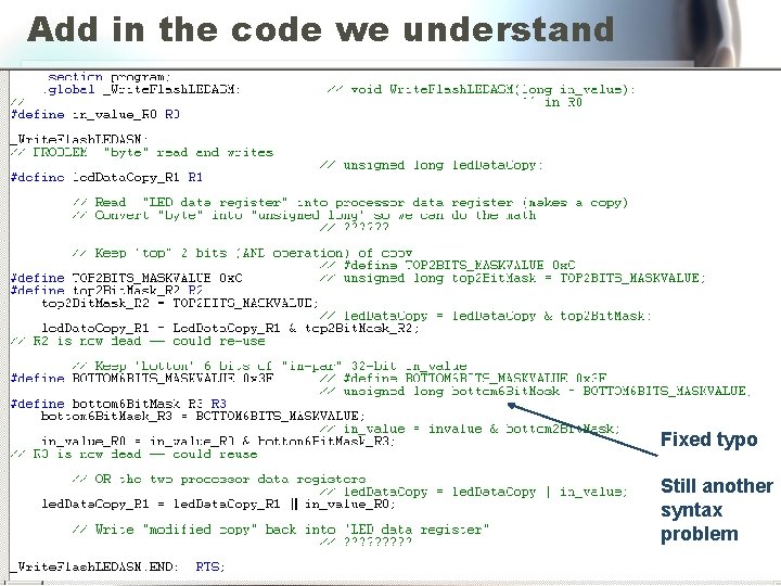 Add in the code we understand Fixed typo Still another syntax problem Blackfin BF