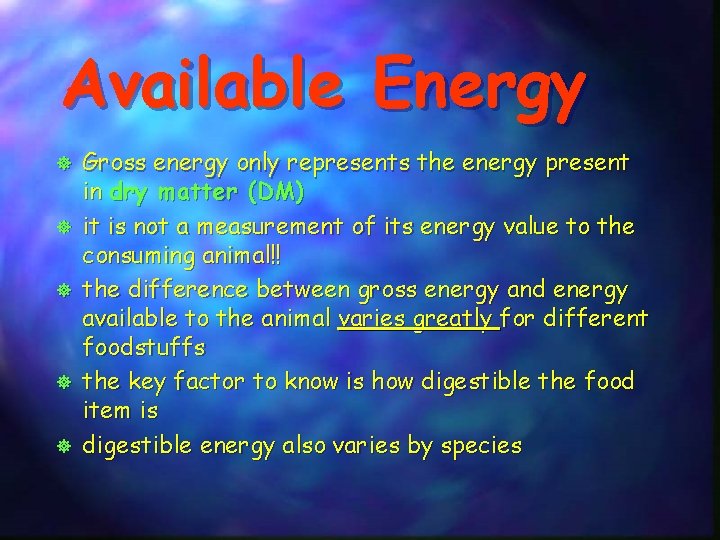 Available Energy ] ] ] Gross energy only represents the energy present in dry