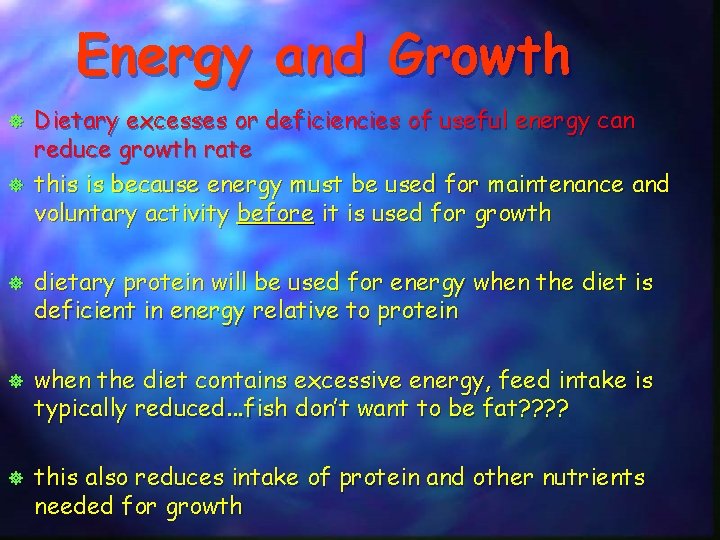 Energy and Growth ] ] ] Dietary excesses or deficiencies of useful energy can