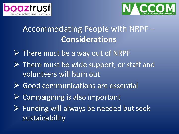 Accommodating People with NRPF – Considerations Ø There must be a way out of