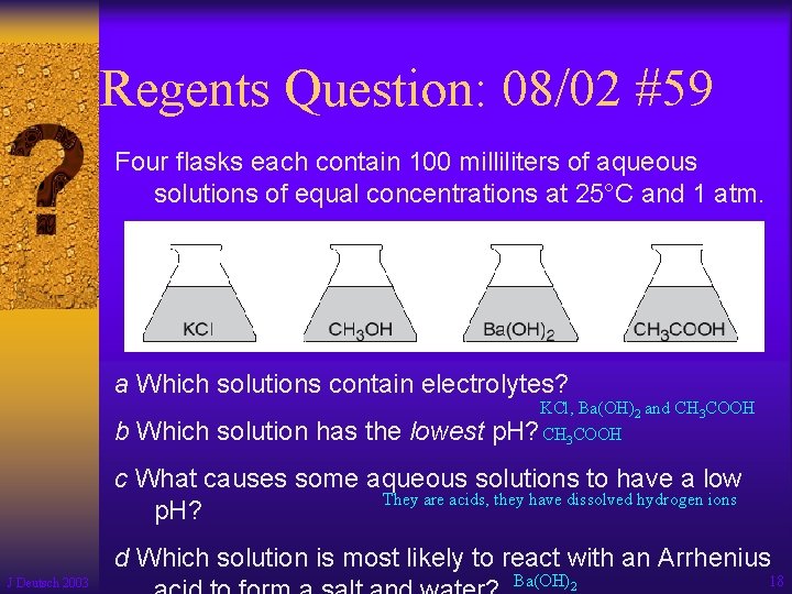 Regents Question: 08/02 #59 Four flasks each contain 100 milliliters of aqueous solutions of