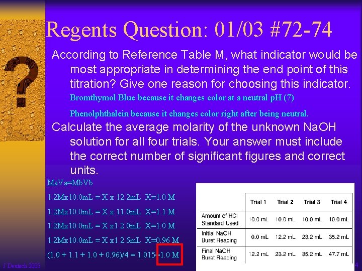 Regents Question: 01/03 #72 -74 According to Reference Table M, what indicator would be