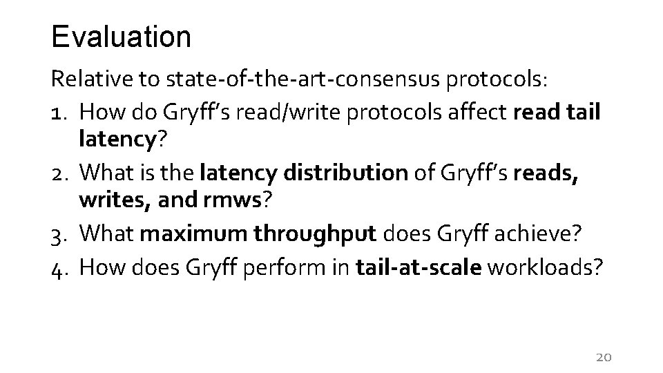 Evaluation Relative to state-of-the-art-consensus protocols: 1. How do Gryff’s read/write protocols affect read tail