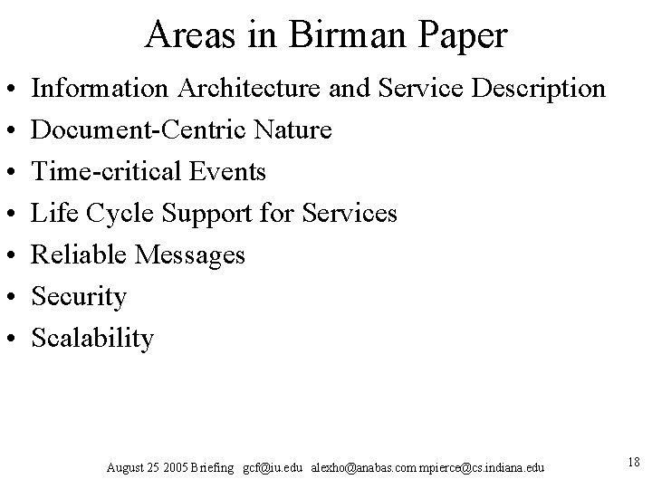 Areas in Birman Paper • • Information Architecture and Service Description Document-Centric Nature Time-critical Areas in Birman Paper • • Information Architecture and Service Description Document-Centric Nature Time-critical