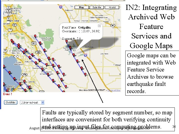 IN 2: Integrating Archived Web Feature Services and Google Maps Google maps can be IN 2: Integrating Archived Web Feature Services and Google Maps Google maps can be