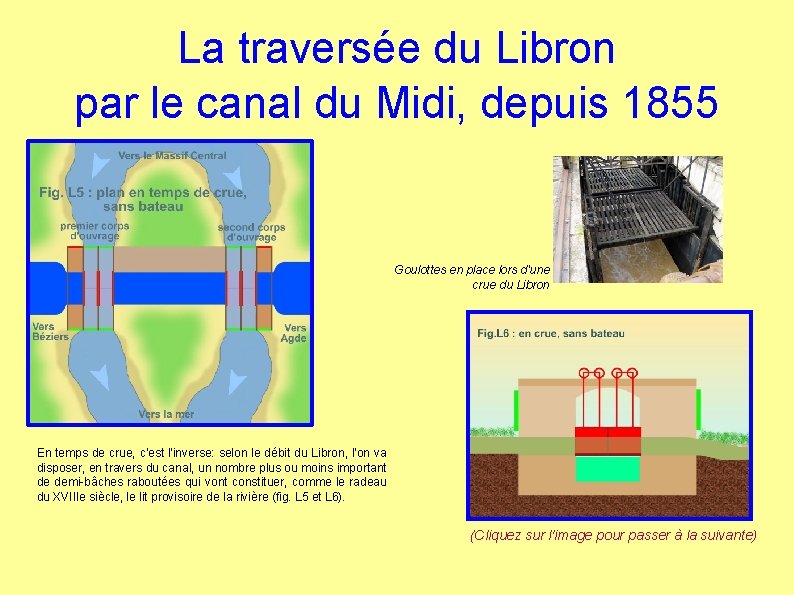 La traversée du Libron par le canal du Midi, depuis 1855 Goulottes en place