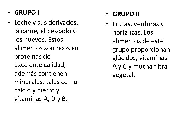  • GRUPO I • Leche y sus derivados, la carne, el pescado y