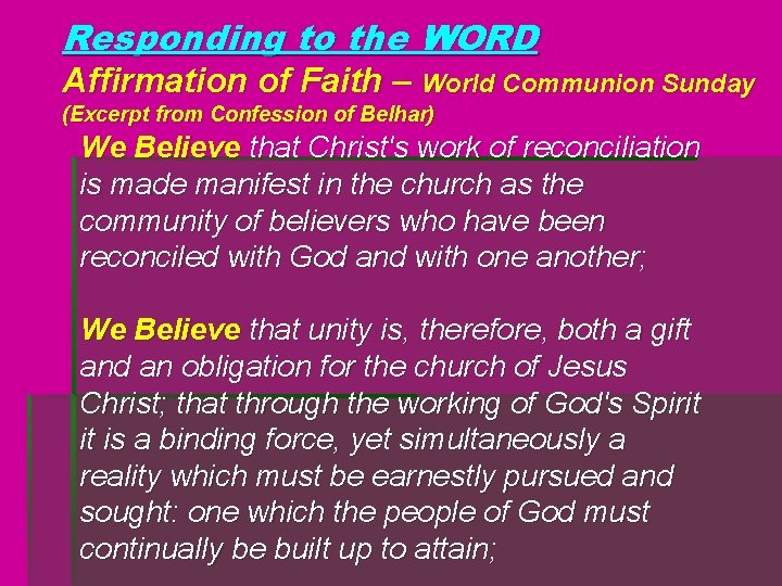 Responding to the WORD Affirmation of Faith – World Communion Sunday (Excerpt from Confession