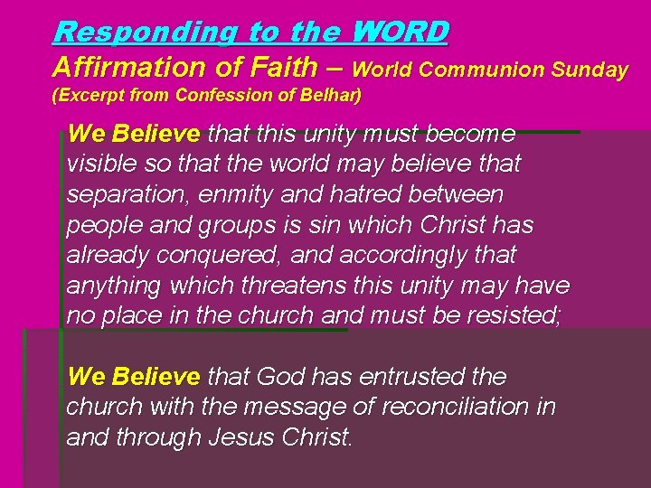 Responding to the WORD Affirmation of Faith – World Communion Sunday (Excerpt from Confession