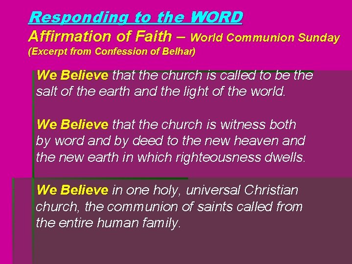 Responding to the WORD Affirmation of Faith – World Communion Sunday (Excerpt from Confession