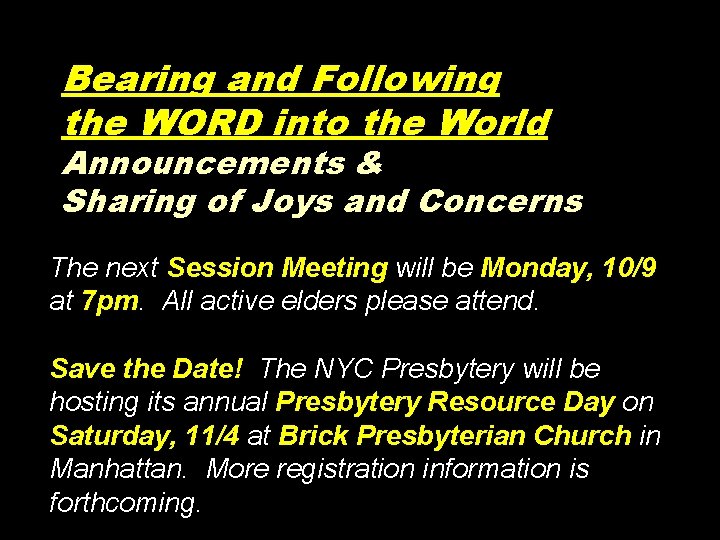 Bearing and Following the WORD into the World Announcements & Sharing of Joys and
