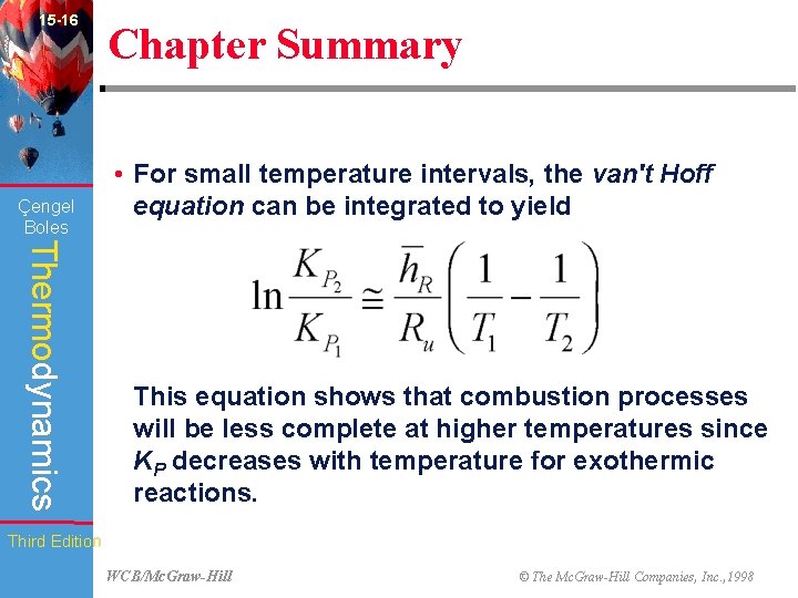 15 -16 Çengel Boles Chapter Summary • For small temperature intervals, the van't Hoff