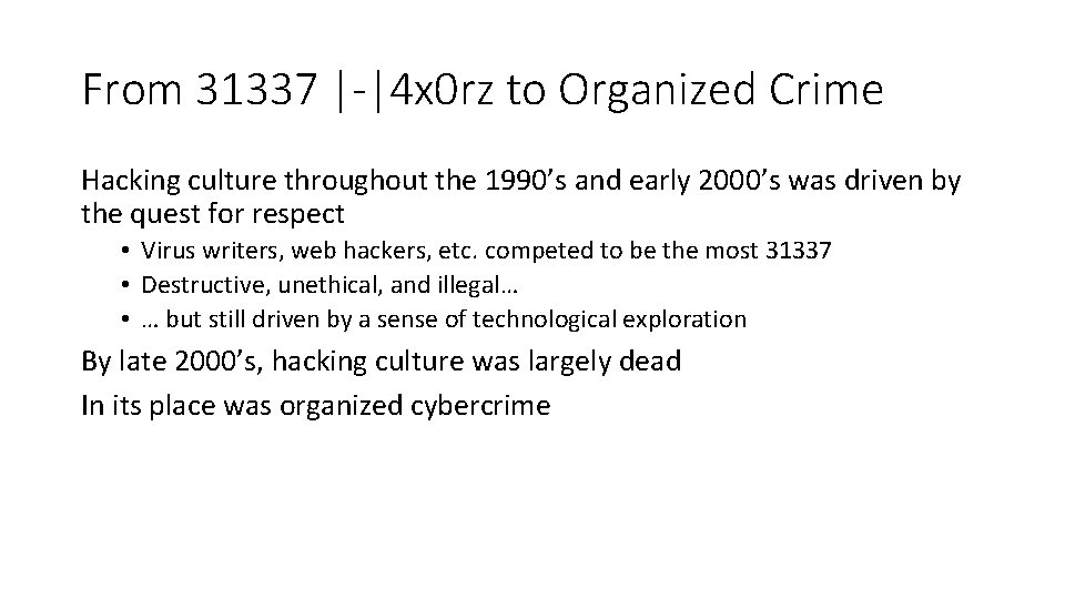 From 31337 |-|4 x 0 rz to Organized Crime Hacking culture throughout the 1990’s