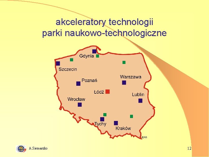 akceleratory technologii parki naukowo-technologiczne A. Siemaszko 12 