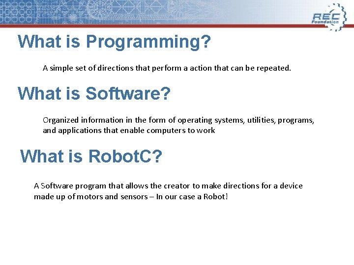 What is Programming? A simple set of directions that perform a action that can What is Programming? A simple set of directions that perform a action that can