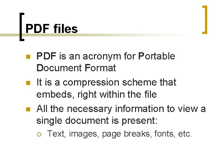 PDF files n n n PDF is an acronym for Portable Document Format It