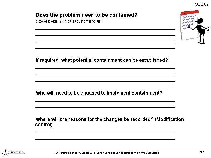 PSS 2. 02 Does the problem need to be contained? (size of problem /