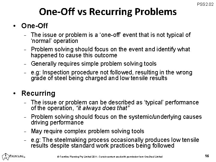 One-Off vs Recurring Problems PSS 2. 02 • One-Off - The issue or problem