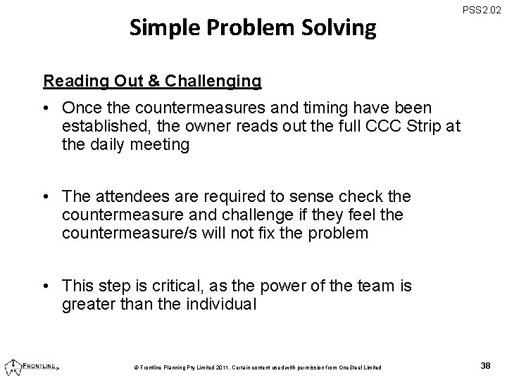 Simple Problem Solving PSS 2. 02 Reading Out & Challenging • Once the countermeasures