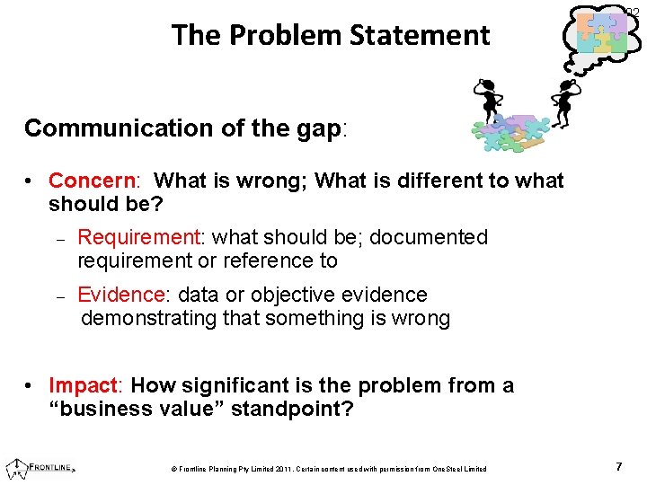 The Problem Statement PSS 2. 02 Communication of the gap: • Concern: What is