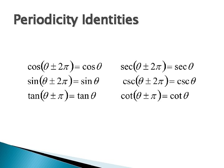 Periodicity Identities 