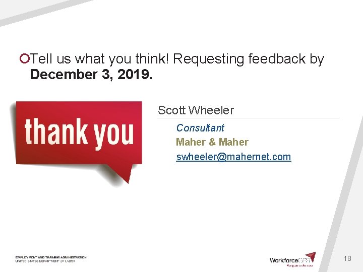 ¡Tell us what you think! Requesting feedback by December 3, 2019. Scott Wheeler Consultant