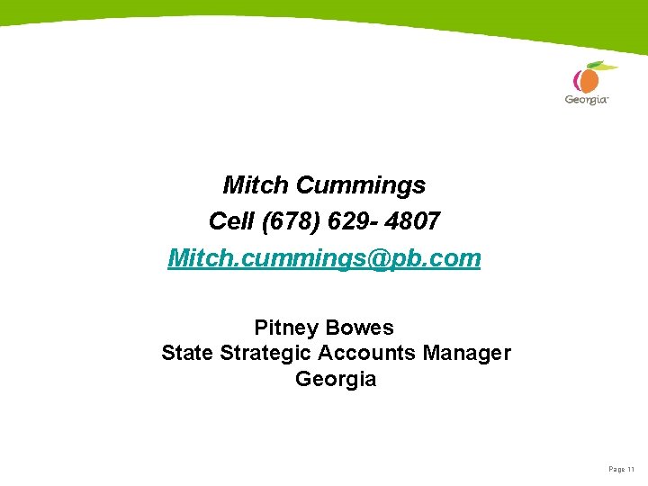 Mitch Cummings Cell (678) 629 - 4807 Mitch. cummings@pb. com Pitney Bowes State Strategic