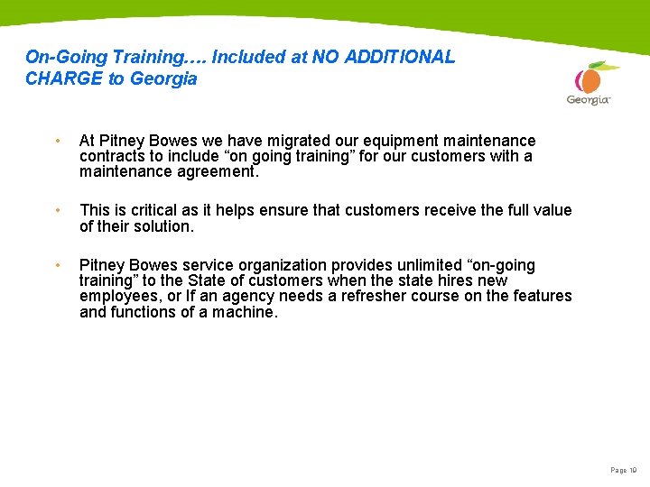 On-Going Training…. Included at NO ADDITIONAL CHARGE to Georgia • At Pitney Bowes we