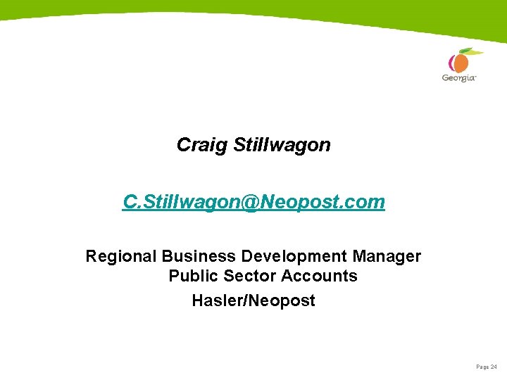 Craig Stillwagon C. Stillwagon@Neopost. com Regional Business Development Manager Public Sector Accounts Hasler/Neopost Page