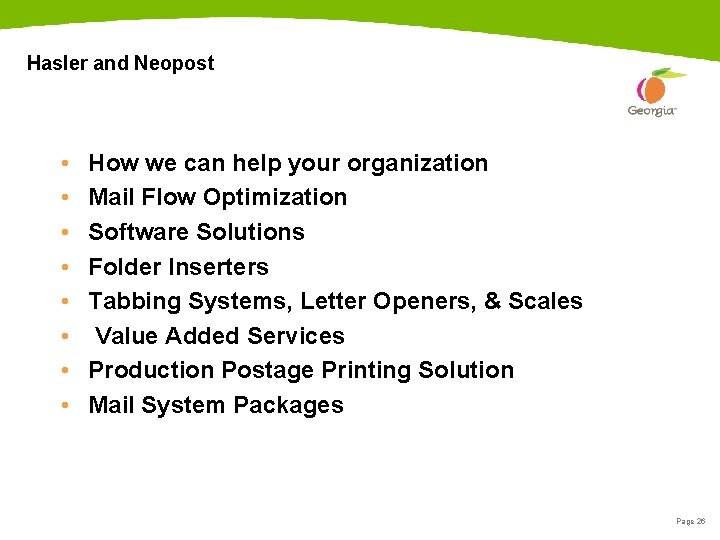 Hasler and Neopost • • How we can help your organization Mail Flow Optimization