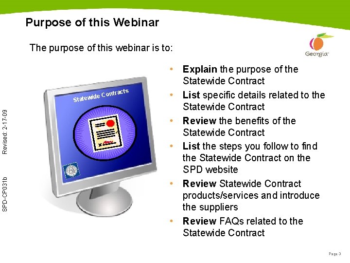 Purpose of this Webinar The purpose of this webinar is to: ntracts SPD-CP 031