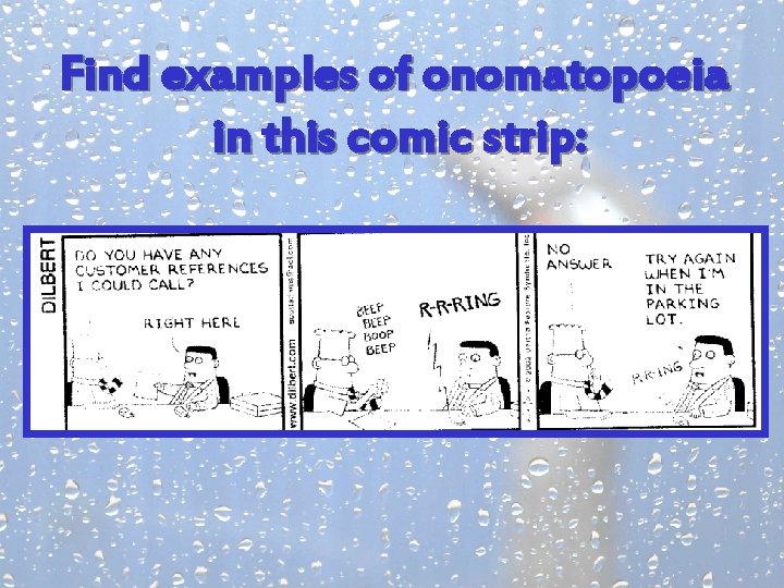 Find examples of onomatopoeia in this comic strip: 