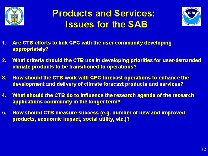 Products and Services: Issues for the SAB 1. Are CTB efforts to link CPC