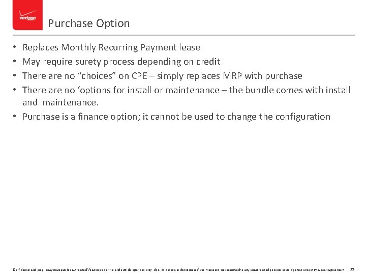 Purchase Option Replaces Monthly Recurring Payment lease May require surety process depending on credit