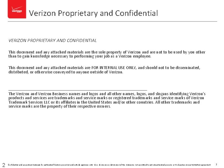 Verizon Proprietary and Confidential VERIZON PROPRIETARY AND CONFIDENTIAL This document and any attached materials