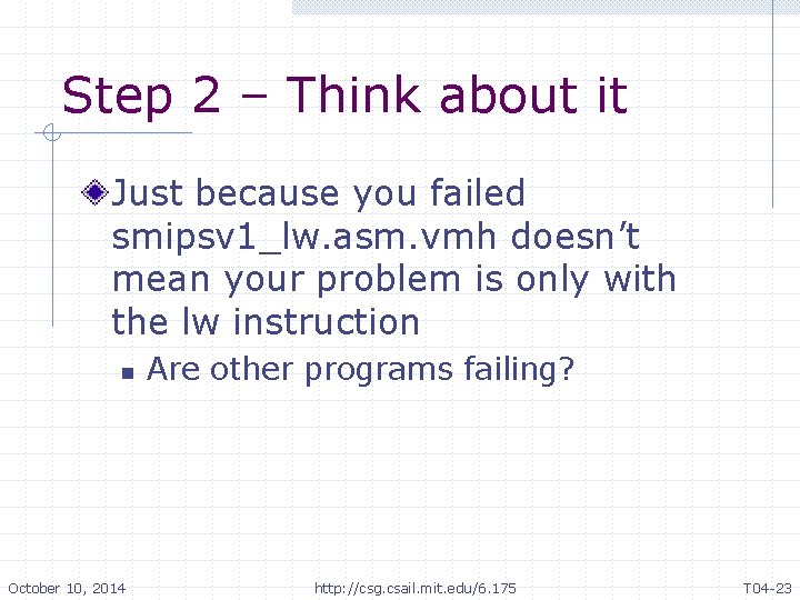 Step 2 – Think about it Just because you failed smipsv 1_lw. asm. vmh