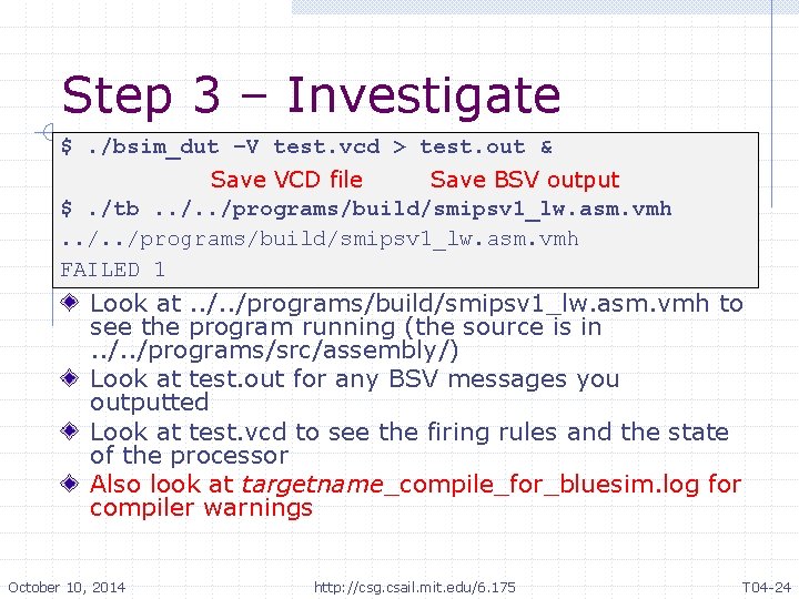 Step 3 – Investigate $. /bsim_dut –V test. vcd > test. out & Save