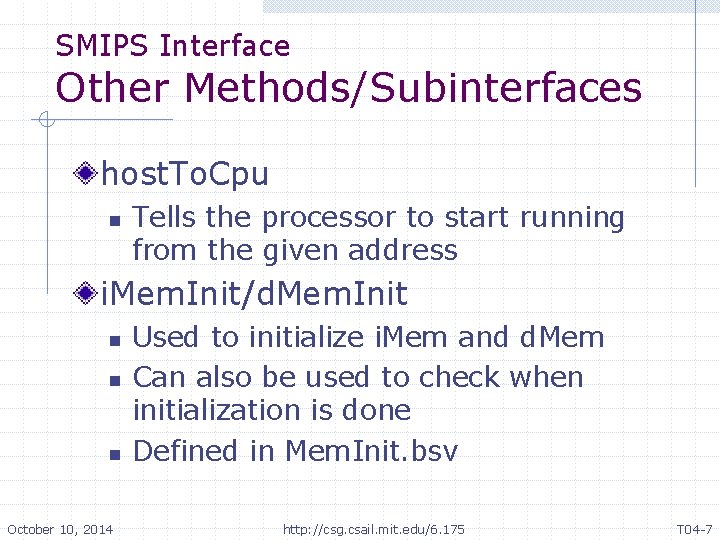 SMIPS Interface Other Methods/Subinterfaces host. To. Cpu n Tells the processor to start running