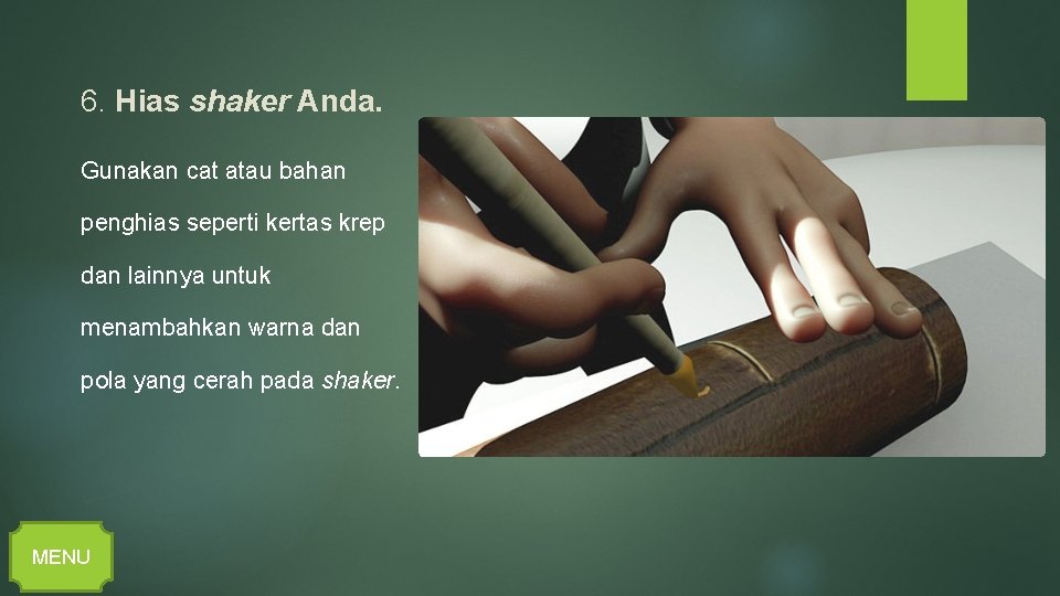 6. Hias shaker Anda. Gunakan cat atau bahan penghias seperti kertas krep dan lainnya