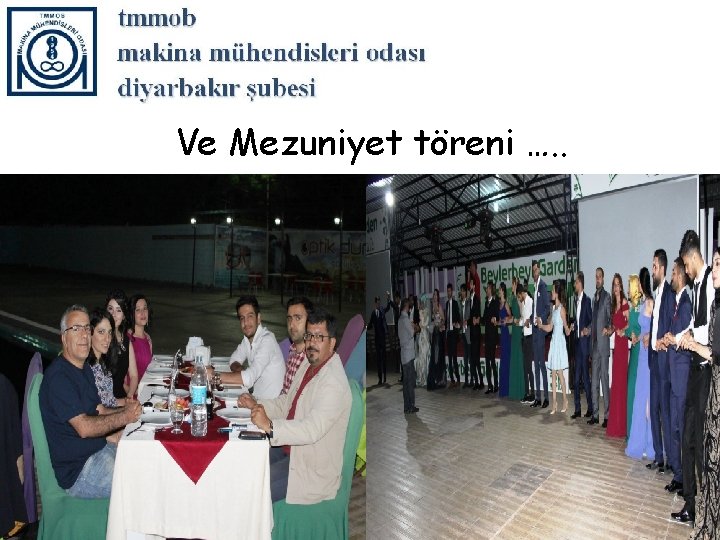 Ve Mezuniyet töreni …. . 