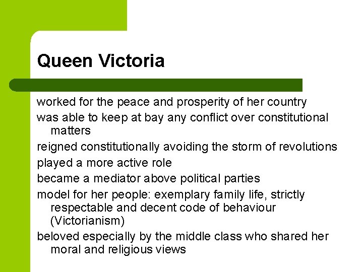 Queen Victoria worked for the peace and prosperity of her country was able to