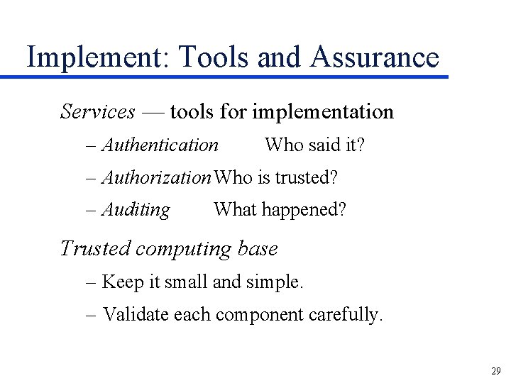 Implement: Tools and Assurance Services — tools for implementation – Authentication Who said it?