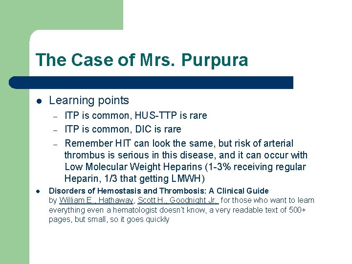 The Case of Mrs. Purpura l Learning points – – – l ITP is