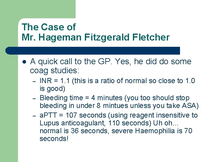The Case of Mr. Hageman Fitzgerald Fletcher l A quick call to the GP.