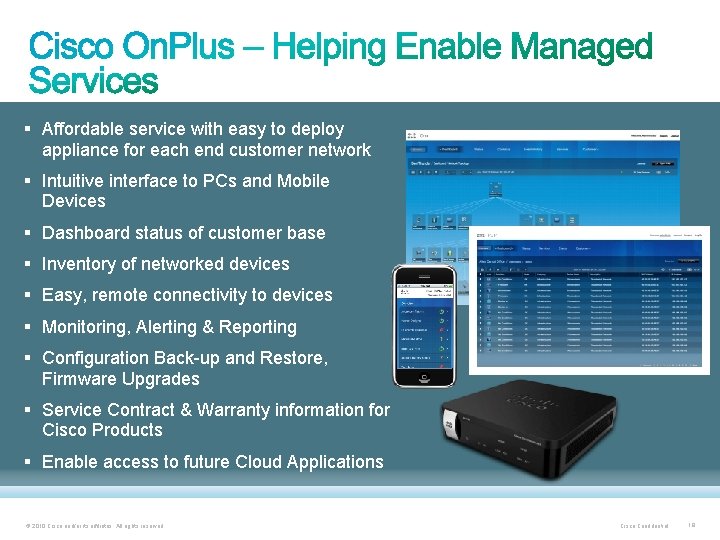 § Affordable service with easy to deploy appliance for each end customer network §