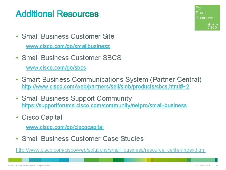  • Small Business Customer Site www. cisco. com/go/smallbusiness • Small Business Customer SBCS