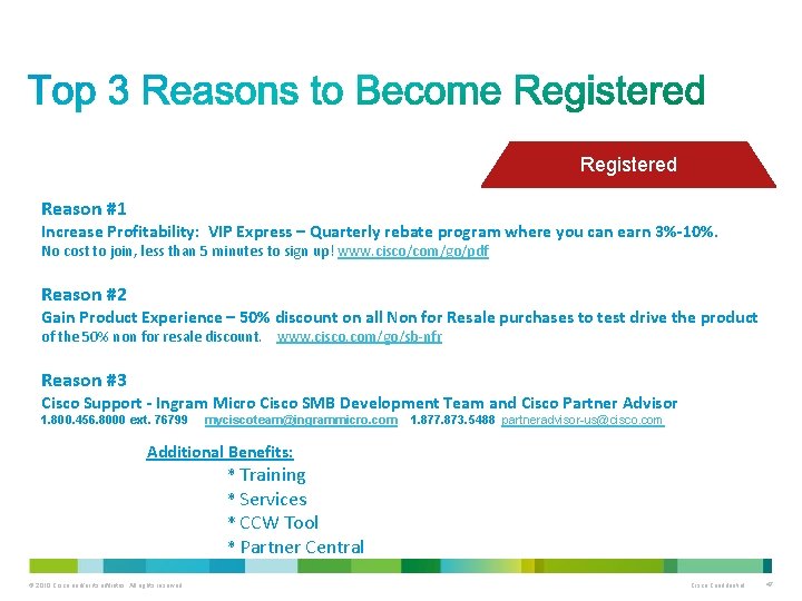 Registered Reason #1 Increase Profitability: VIP Express – Quarterly rebate program where you can