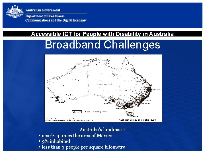 Accessible ICT for People with Disability in Australia Broadband Challenges Australian Bureau of Statistics,